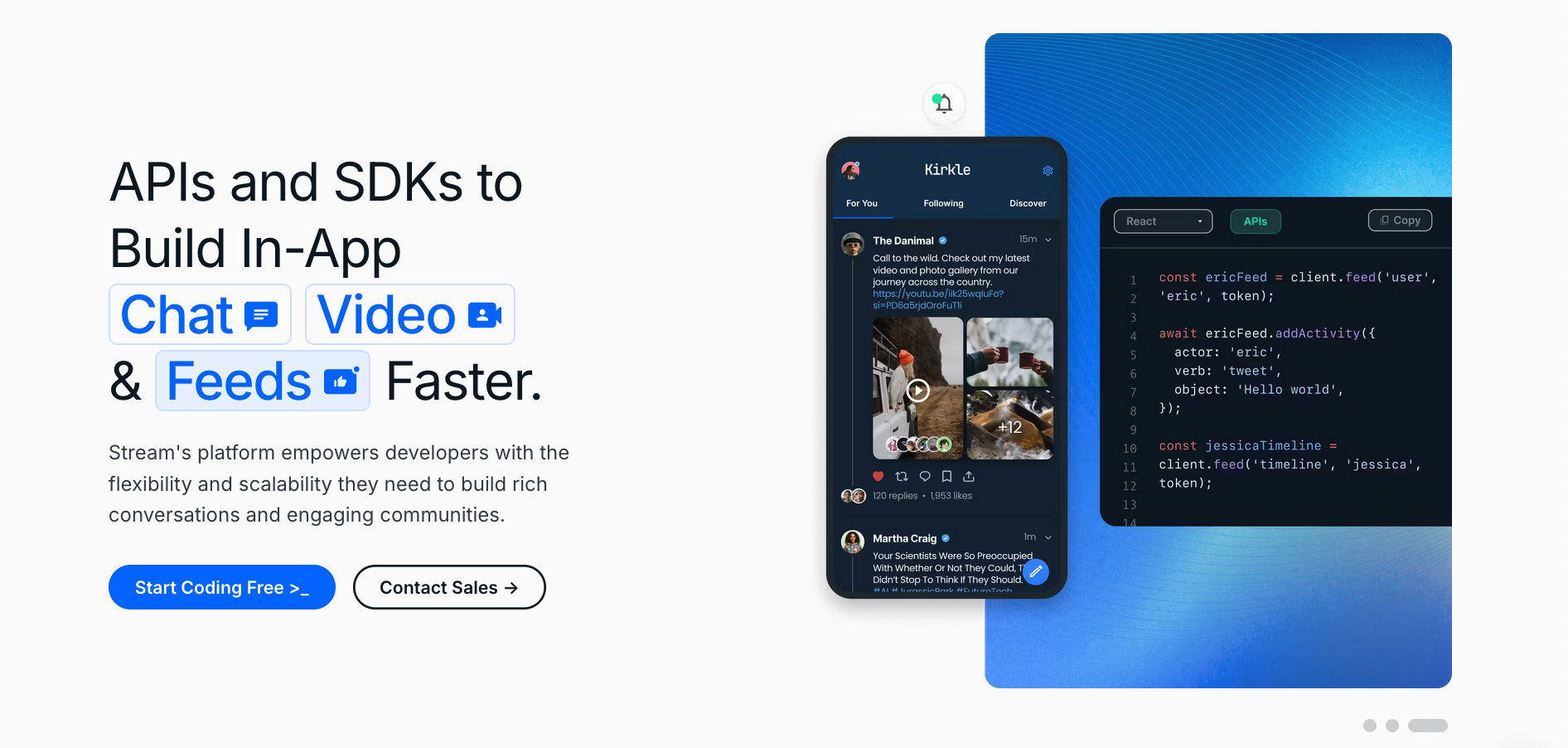 Overview of Stream. On the left a headline with the text: ‘APIs and SDKs to build in-app chat, video & feeds faster. On the right a mockup of a phone with messaging, next to a window of IDE with a code snippet in there, against a blue background.